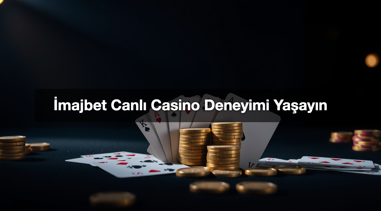 İmajbet Canlı Casino Deneyimi Yaşayın